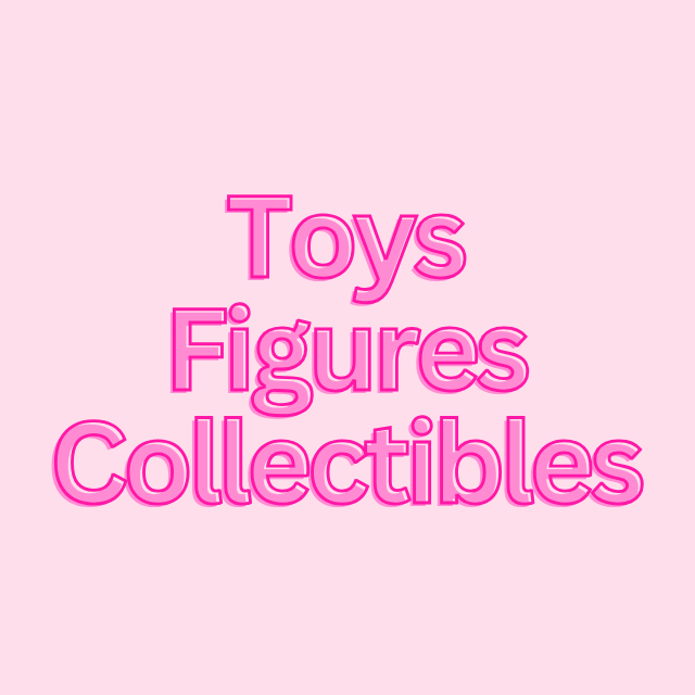 Toys / Figures / Collectibles