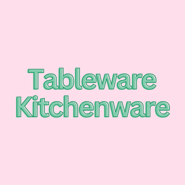 Tableware / Kitchenware