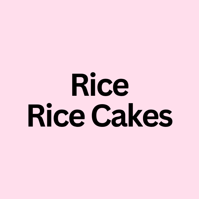 Rice / Rice Cakes