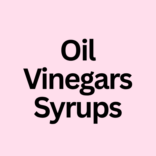 Oils / Vinegars / Syrups