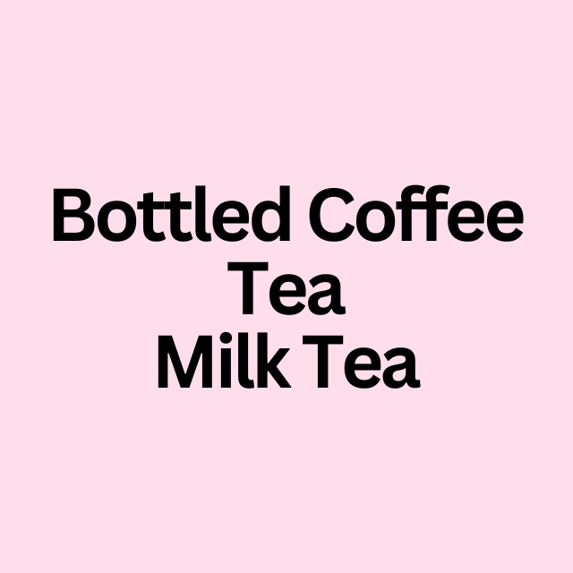 Bottled Coffee / Tea / Milk Tea