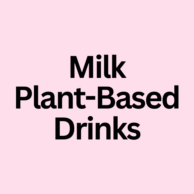 Milk / Plant-Based Drinks